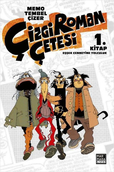 Çizgi Roman Çetesi 1.Kitap-Eşşek Cennetine Yolculuk