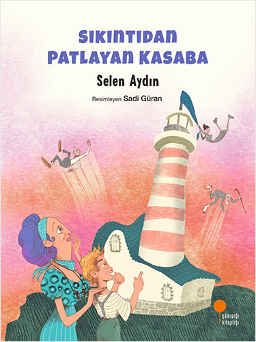 Sıkıntıdan Patlayan Kasaba