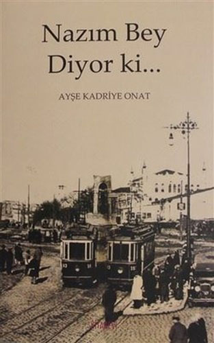 Nazım Bey Diyor Ki... Nazım Bey Diyor Ki...