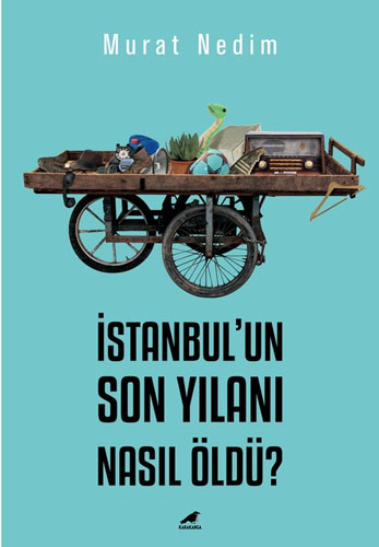 İstanbul’Un Son Yılanı Nasıl Öldü? İstanbul’Un Son Yılanı Nasıl Öldü?