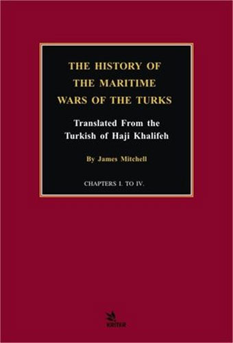 The History Of The Maritime Wars Of The Turks The History Of The Maritime Wars Of The Turks