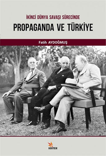 İkinci Dünya Savaşı Sürecinde Propaganda ve Türkiye