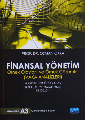 Finansal Yönetim Örnek Olayları ve Örnek Çözümler - Finans Serisi A3