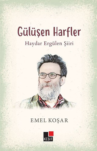 Gülüşen Harfler - Haydar Ergülen Şiiri Gülüşen Harfler - Haydar Ergülen Şiiri