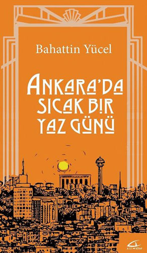 Ankara'Da Sıcak Bir Yaz Günü Ankara'Da Sıcak Bir Yaz Günü