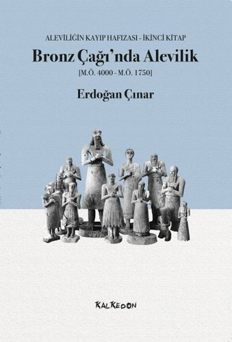 Bronz Çağı’nda Alevilik (M.Ö.4000-M.Ö.1750)