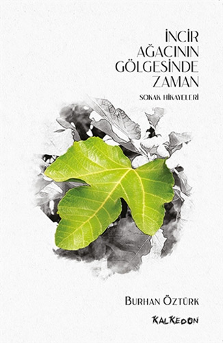 İncir Ağacının Gölgesinde Zaman İncir Ağacının Gölgesinde Zaman