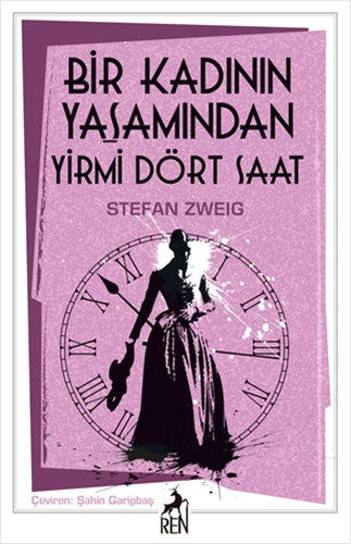 Bir Kadının Yaşamından Yirmi Dört Saat Bir Kadının Yaşamından Yirmi Dört Saat