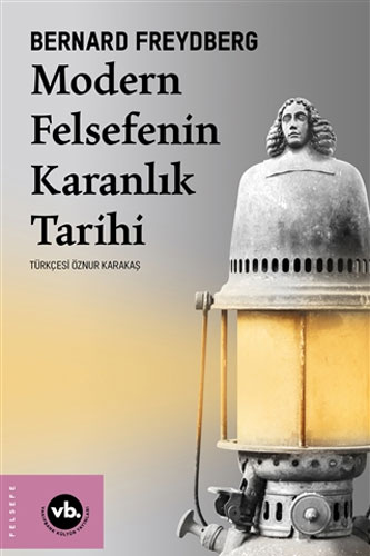 Modern Felsefenin Karanlık Tarihi