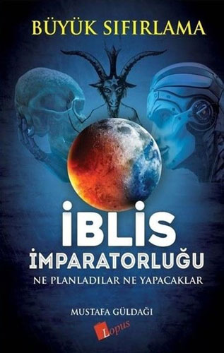 İblis İmparatorluğu - Ne Planladılar Ne Yapacaklar - Büyük Sıfırlama