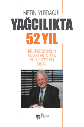 Yağcılıkta 52 Yıl Yağcılıkta 52 Yıl