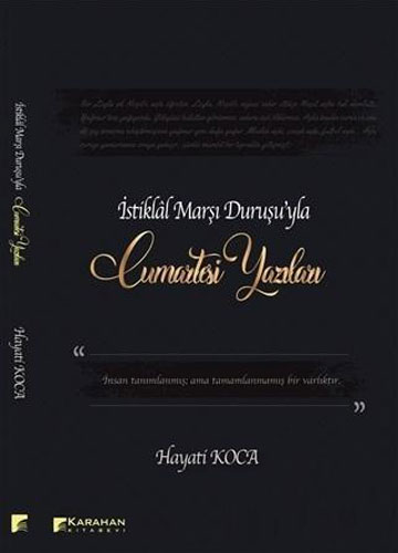 İstiklal Marşı Duruşu'Yla Cumartesi Yazıları İstiklal Marşı Duruşu'Yla Cumartesi Yazıları