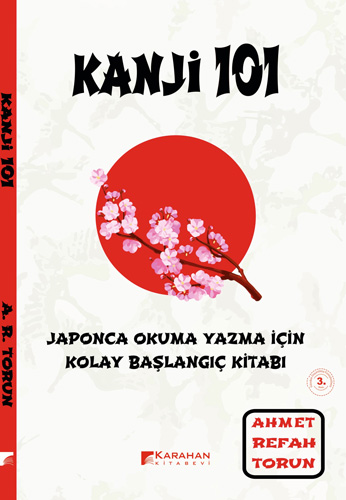 Kanji 101 - Japonca Okuma Yazma İçin Kolay Başlangıç Kitabı