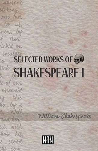 Selected Works Of Shakespeare - 1 Selected Works Of Shakespeare - 1