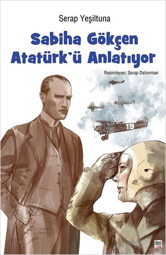 Sabiha Gökçen Atatürk'ü Anlatıyor
