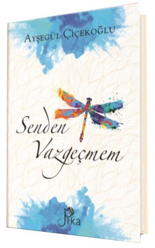 Senden Vazgeçmem Senden Vazgeçmem