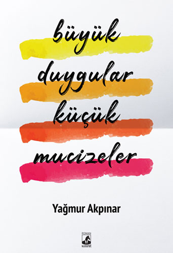 Büyük Duygular Küçük Mucizeler Büyük Duygular Küçük Mucizeler