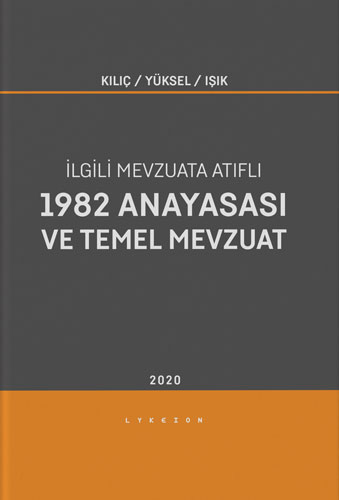 İlgili Mevzuata Atıflı 1982 Anayasası ve Temel Mevzuat