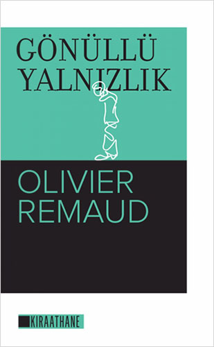 Gönüllü Yalnızlık Gönüllü Yalnızlık