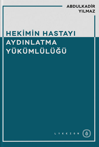 Hekimin Hastayı Aydınlatma Yükümlülüğü