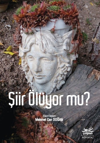 Şiir Ölüyor Mu? Şiir Ölüyor Mu?