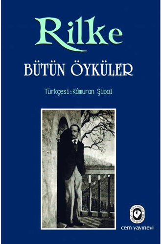 Rilke Bütün Öyküler Rilke Bütün Öyküler