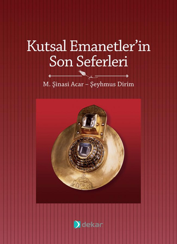 Kutsal Emanetler'in Son Seferleri