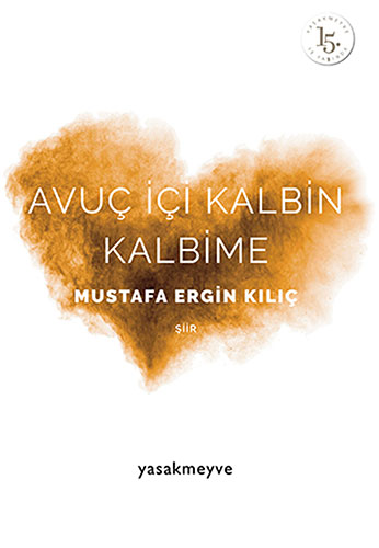 Avuç İçi Kalbin Kalbime Avuç İçi Kalbin Kalbime