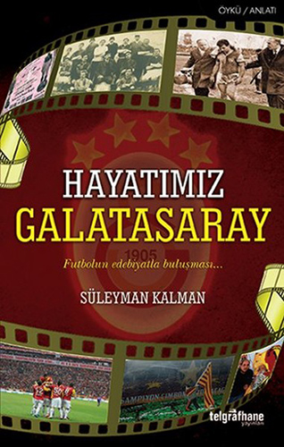 Hayatımız Galatasaray Hayatımız Galatasaray