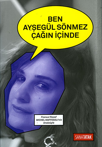 Ben Ayşegül Sönmez Çağın İçinde