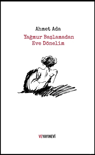 Yağmur Başlamadan Eve Dönelim