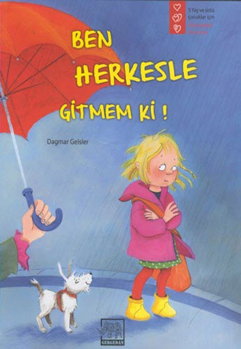 Ben Herkesle Gitmem ki!