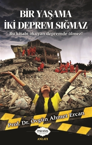 Bir Yaşama İki Deprem Sığmaz Bir Yaşama İki Deprem Sığmaz