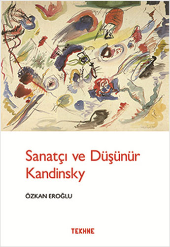Sanatçı Ve Düşünür Kandinsky Sanatçı Ve Düşünür Kandinsky