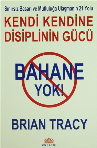 Bahane Yok  Kendi Kendine Disiplinin Gücü
