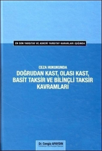 Doğrudan Kast, Olası Kast, Basit Taksir ve Bilinçli Taksir Kavramları