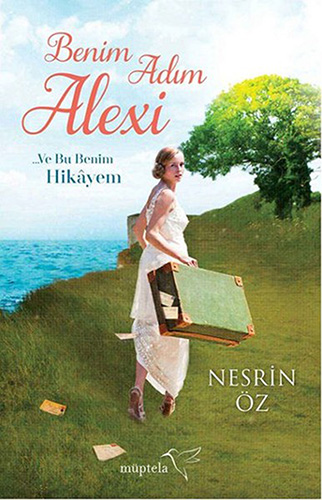 Benim Adım Alexi ... Ve Bu Benim Hikâyem Benim Adım Alexi ... Ve Bu Benim Hikâyem