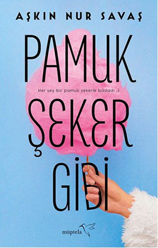 Pamuk Şeker Gibi