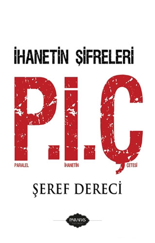 Paralel İhanetin Çetesi (P.İ.Ç)