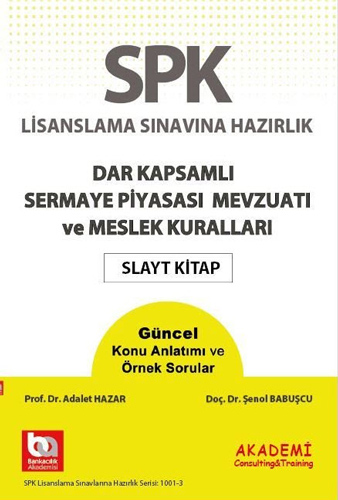 SPK Lisanslama Sınavına Hazırlık -  Dar Kapsamlı Sermaye Piyasası Mevzuatı ve Meslek Kuralları