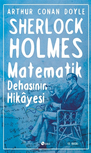 Sherlock Holmes - Matematik Dehasının Hikayesi Sherlock Holmes - Matematik Dehasının Hikayesi