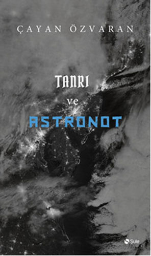 Tanrı Ve Astronot Tanrı Ve Astronot
