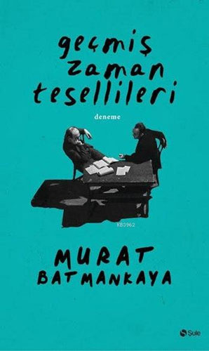 Geçmiş Zaman Tesellileri Geçmiş Zaman Tesellileri
