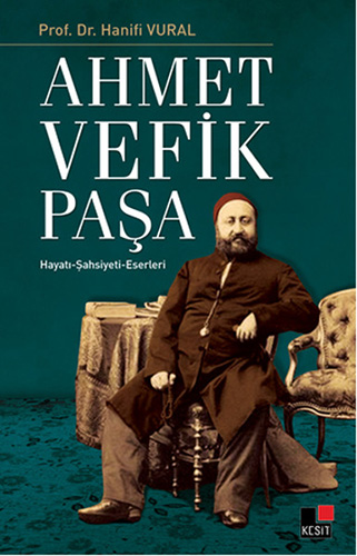 Ahmet Vefik Paşa Ahmet Vefik Paşa