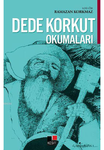 Dede Korkut Okumaları Dede Korkut Okumaları