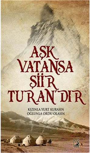 Aşk Vatansa Şiir Turan'Dır Aşk Vatansa Şiir Turan'Dır