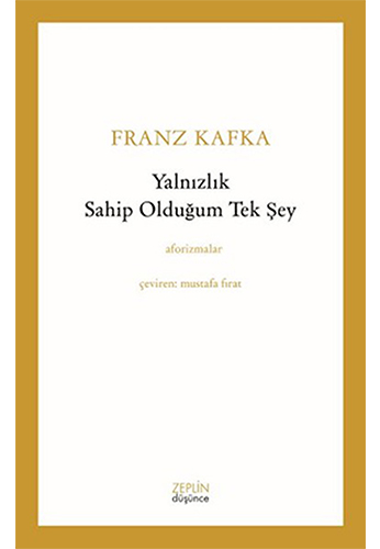 Yalnızlık Sahip Olduğum Tek Şey Yalnızlık Sahip Olduğum Tek Şey