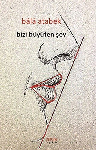 Bizi Büyüten Şey Bizi Büyüten Şey