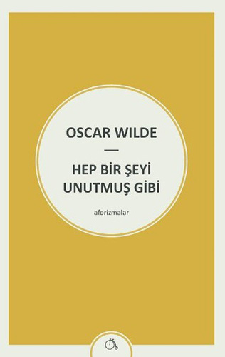 Hep Bir Şeyi Unutmuş Gibi Hep Bir Şeyi Unutmuş Gibi