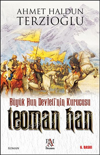 Büyük Hun Devletinin Kurucusu Teoman Han Büyük Hun Devletinin Kurucusu Teoman Han